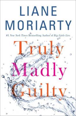 truly-madly-guilty-by-liane-moriarty-1250069815.jpg